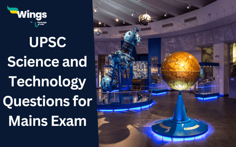 UPSC Science and Technology Questions for Mains Exam 🧬 Leverage Edu