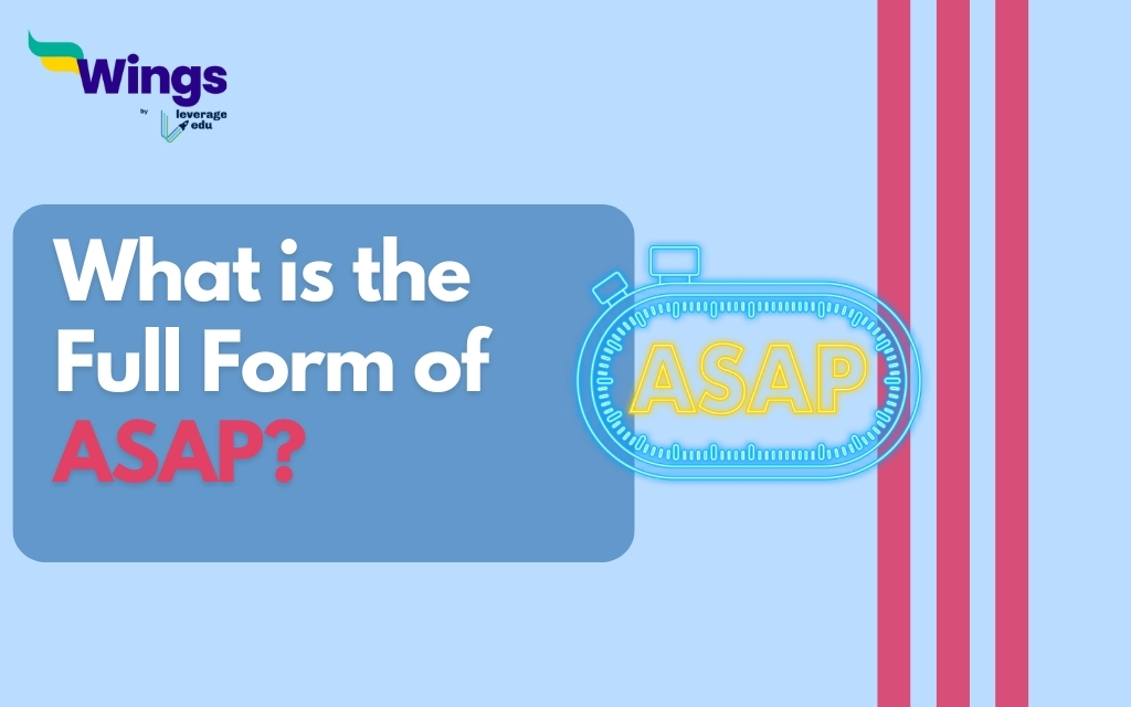ASAP Full Form Definition Meaning And Example Sentences Leverage Edu