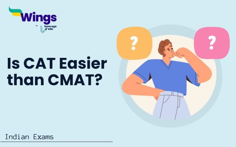 Is CAT Easier Than CMAT? Know Differences & Similarities Leverage Edu