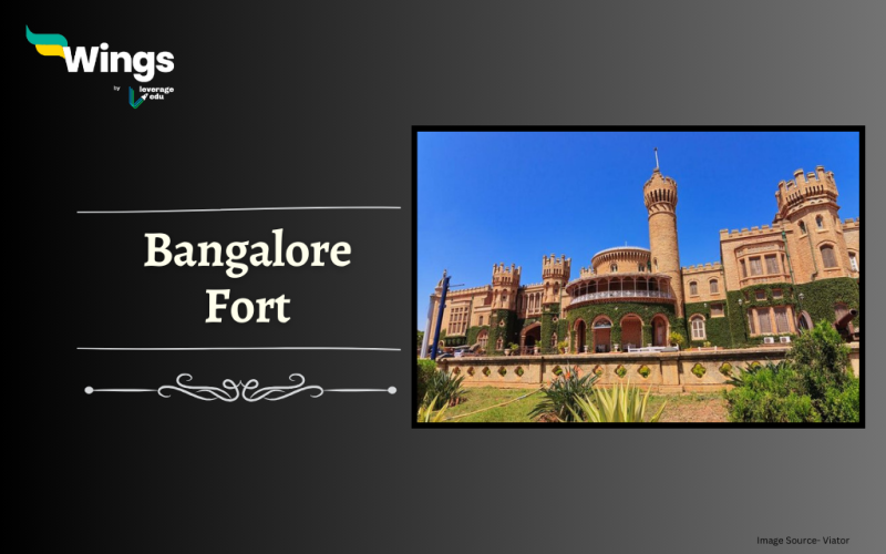 Bangalore Fort History Features, Facts, Timings & More I Leverage Edu